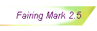 Fairing Mark 2.5